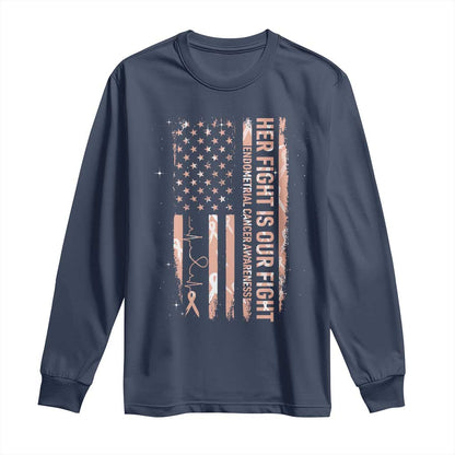 Patriotic Endometrial Cancer Support Long Sleeve Shirt Her Fight Our Fight