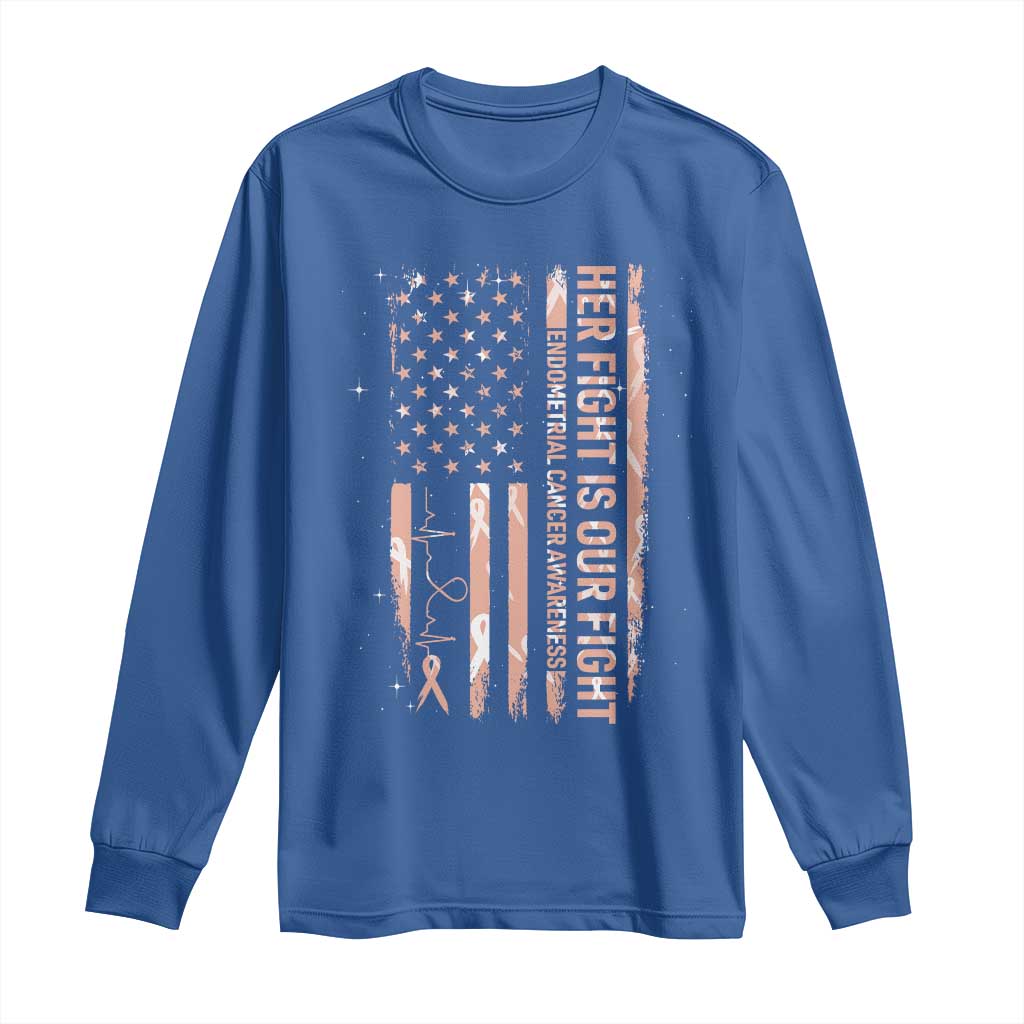 Patriotic Endometrial Cancer Support Long Sleeve Shirt Her Fight Our Fight