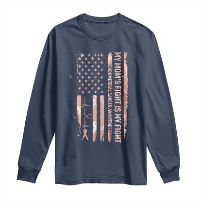 American Flag Endometrial Cancer Support Long Sleeve Shirt My Moms Fight My Fight