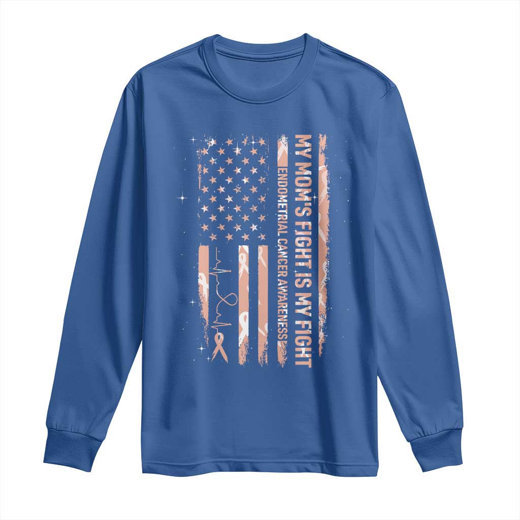 American Flag Endometrial Cancer Support Long Sleeve Shirt My Moms Fight My Fight