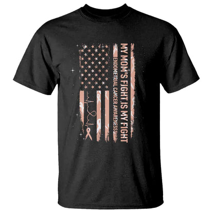 American Flag Endometrial Cancer Support T Shirt My Moms Fight My Fight