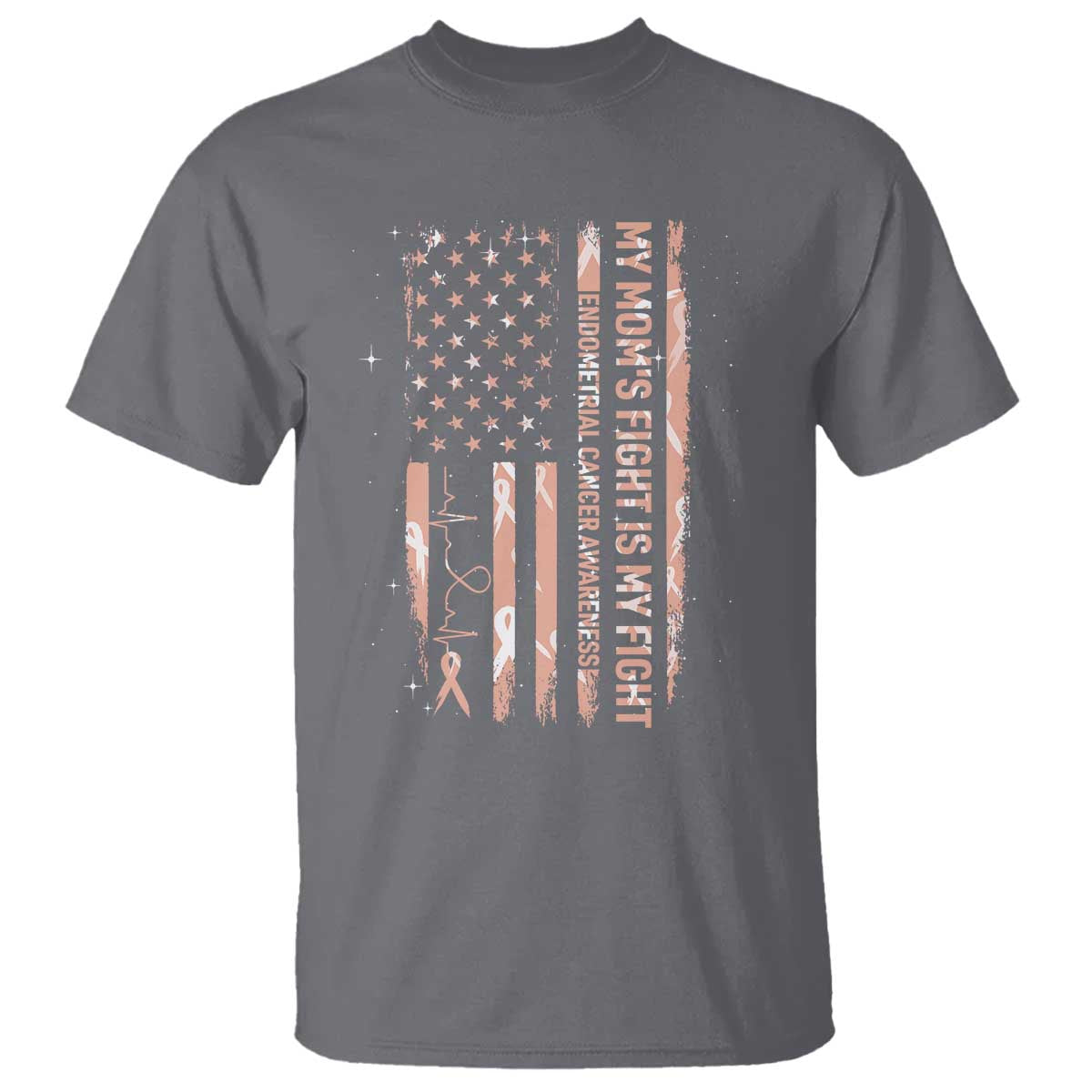 American Flag Endometrial Cancer Support T Shirt My Moms Fight My Fight