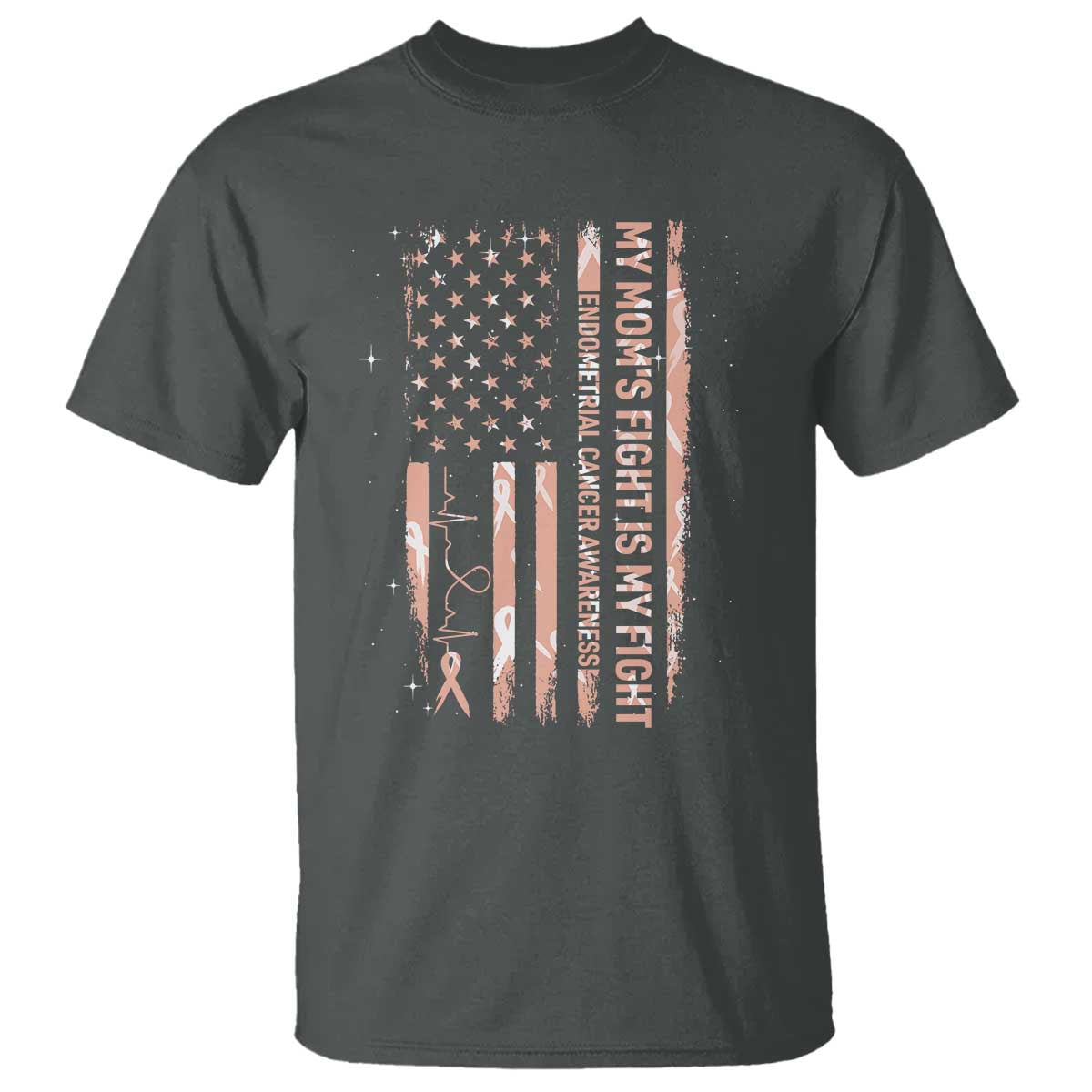 American Flag Endometrial Cancer Support T Shirt My Moms Fight My Fight