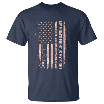 American Flag Endometrial Cancer Support T Shirt My Moms Fight My Fight