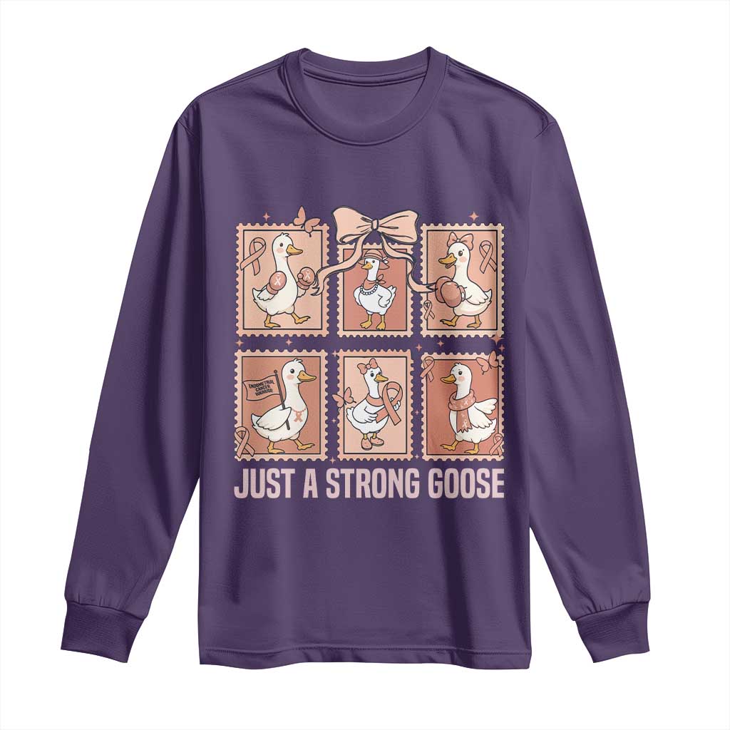 Funny Endometrial Cancer Warrior Goose Long Sleeve Shirt Just A Strong Goose