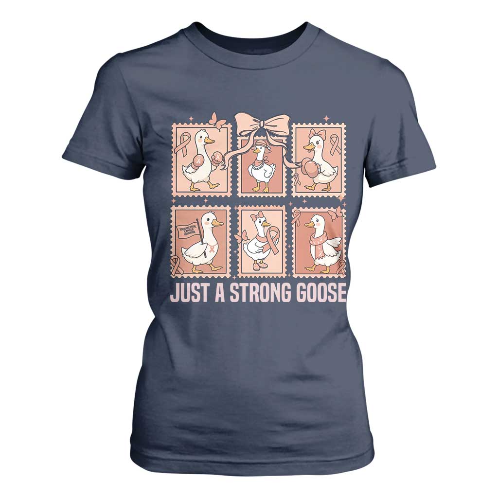 Funny Endometrial Cancer Warrior Goose T Shirt For Women Just A Strong Goose