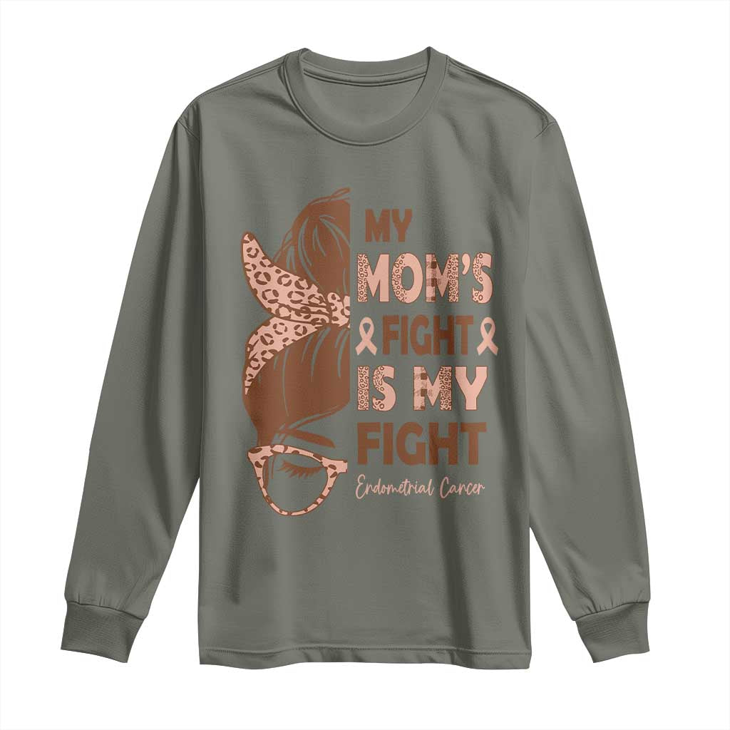 Endometrial Cancer Support Long Sleeve Shirt My Moms Fight My Fight
