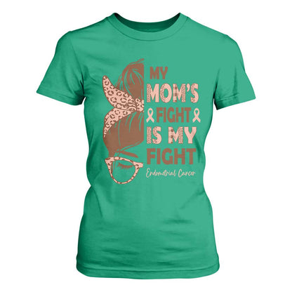 Endometrial Cancer Support T Shirt For Women My Moms Fight My Fight