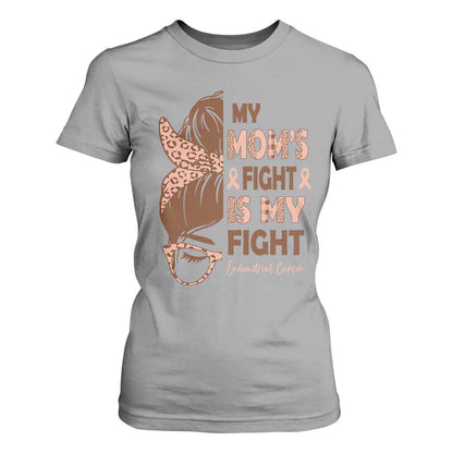 Endometrial Cancer Support T Shirt For Women My Moms Fight My Fight