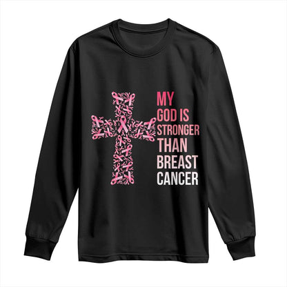 My God Is Stronger Than Breast Cancer Survivor Hope Gift Long Sleeve Shirt