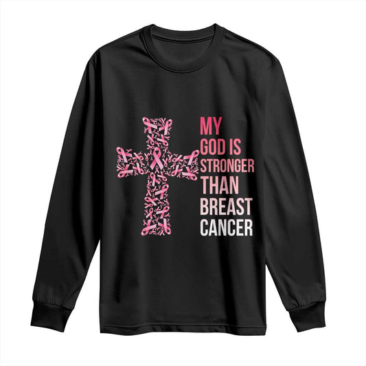 My God Is Stronger Than Breast Cancer Survivor Hope Gift Long Sleeve Shirt