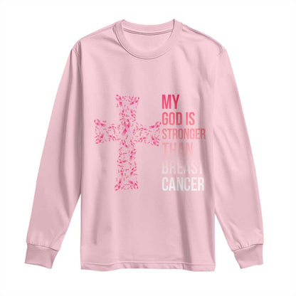 My God Is Stronger Than Breast Cancer Survivor Hope Gift Long Sleeve Shirt