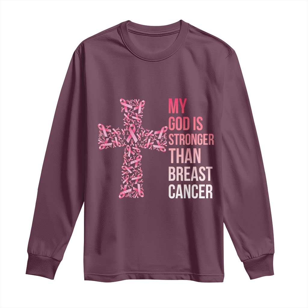 My God Is Stronger Than Breast Cancer Survivor Hope Gift Long Sleeve Shirt