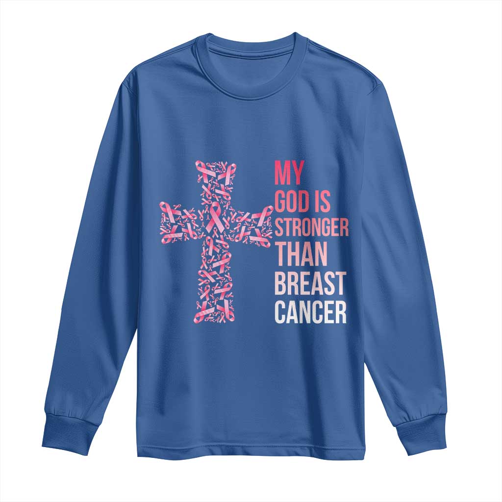 My God Is Stronger Than Breast Cancer Survivor Hope Gift Long Sleeve Shirt