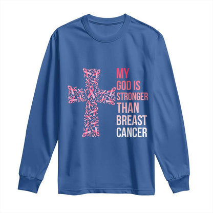 My God Is Stronger Than Breast Cancer Survivor Hope Gift Long Sleeve Shirt