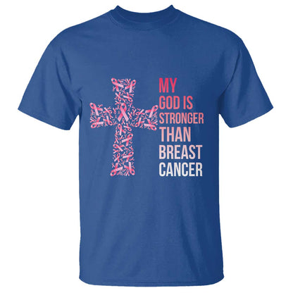 My God Is Stronger Than Breast Cancer Survivor Hope Gift T Shirt