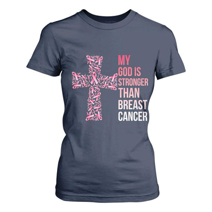 My God Is Stronger Than Breast Cancer Survivor Hope Gift T Shirt For Women