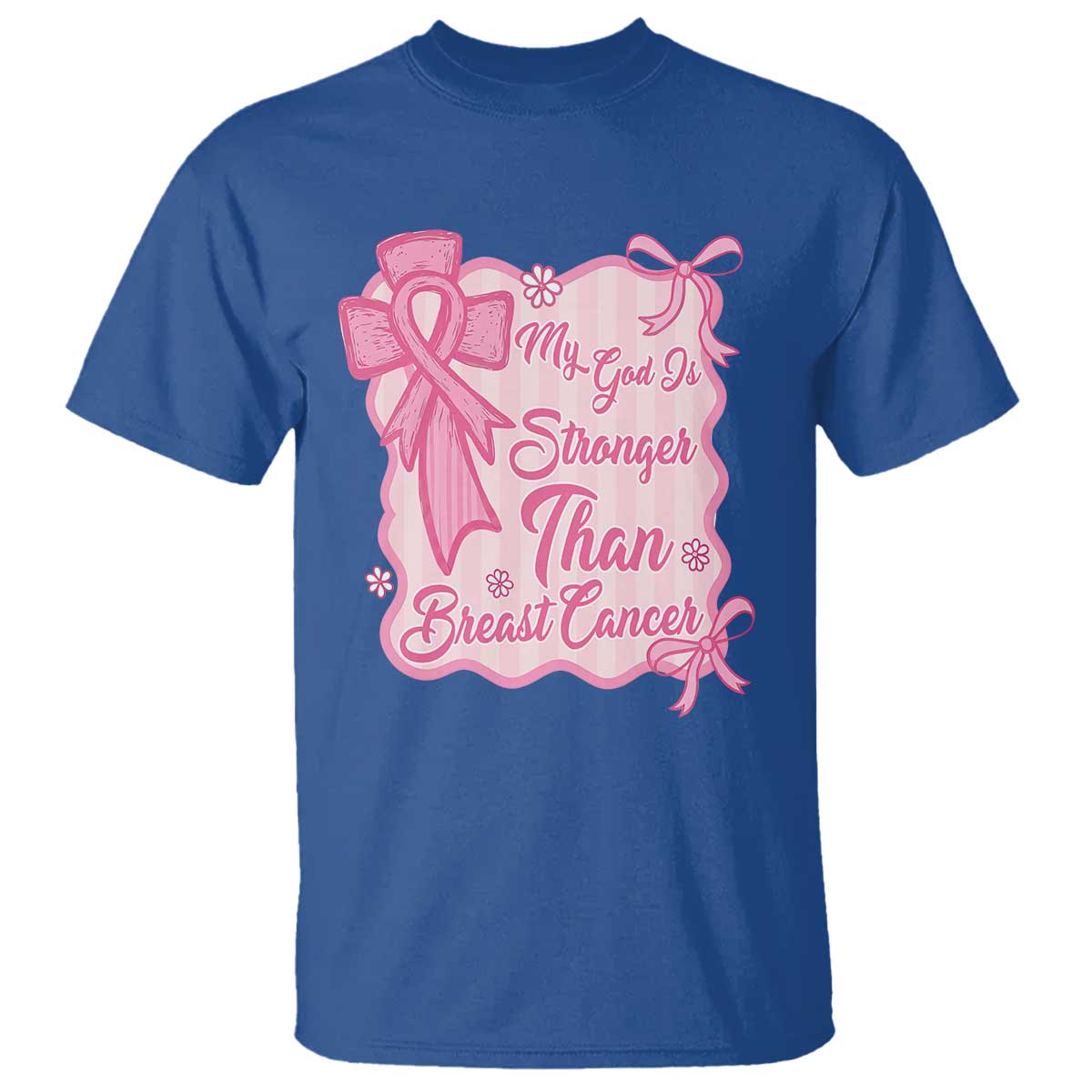 My God Is Stronger Than Breast Cancer T Shirt Christian Support Gift