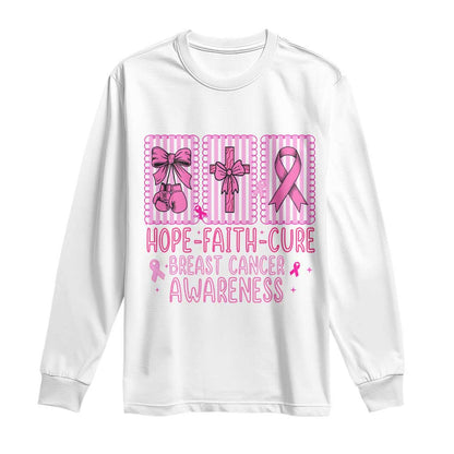 Hope Faith Cure Breast Cancer Long Sleeve Shirt Pink Ribbon Survivor Support Gift
