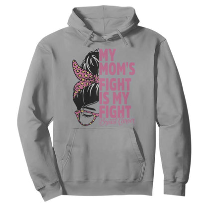 Breast Cancer Support Hoodie My Moms Fight My Fight