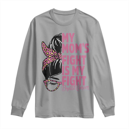 Breast Cancer Support Long Sleeve Shirt My Moms Fight My Fight