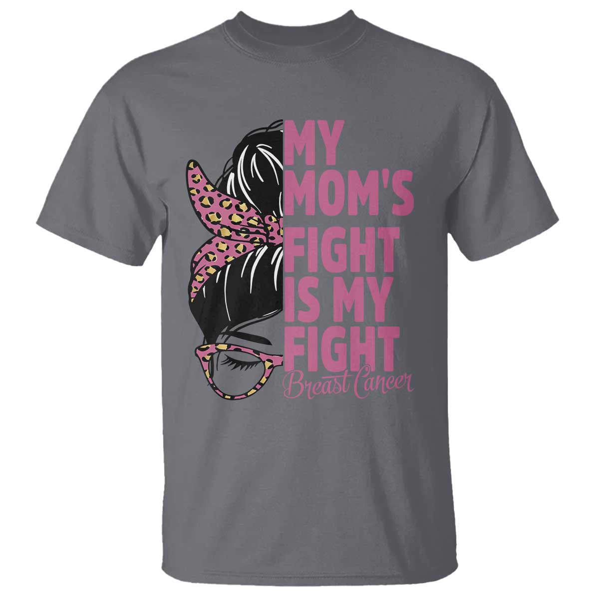 Breast Cancer Support T Shirt My Moms Fight My Fight