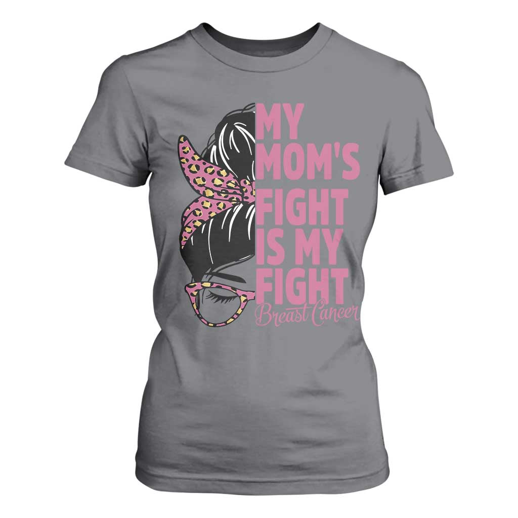Breast Cancer Support T Shirt For Women My Moms Fight My Fight