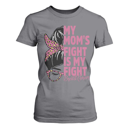 Breast Cancer Support T Shirt For Women My Moms Fight My Fight