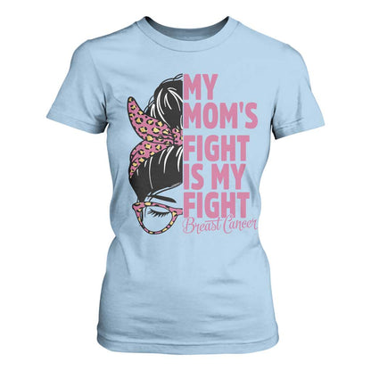 Breast Cancer Support T Shirt For Women My Moms Fight My Fight