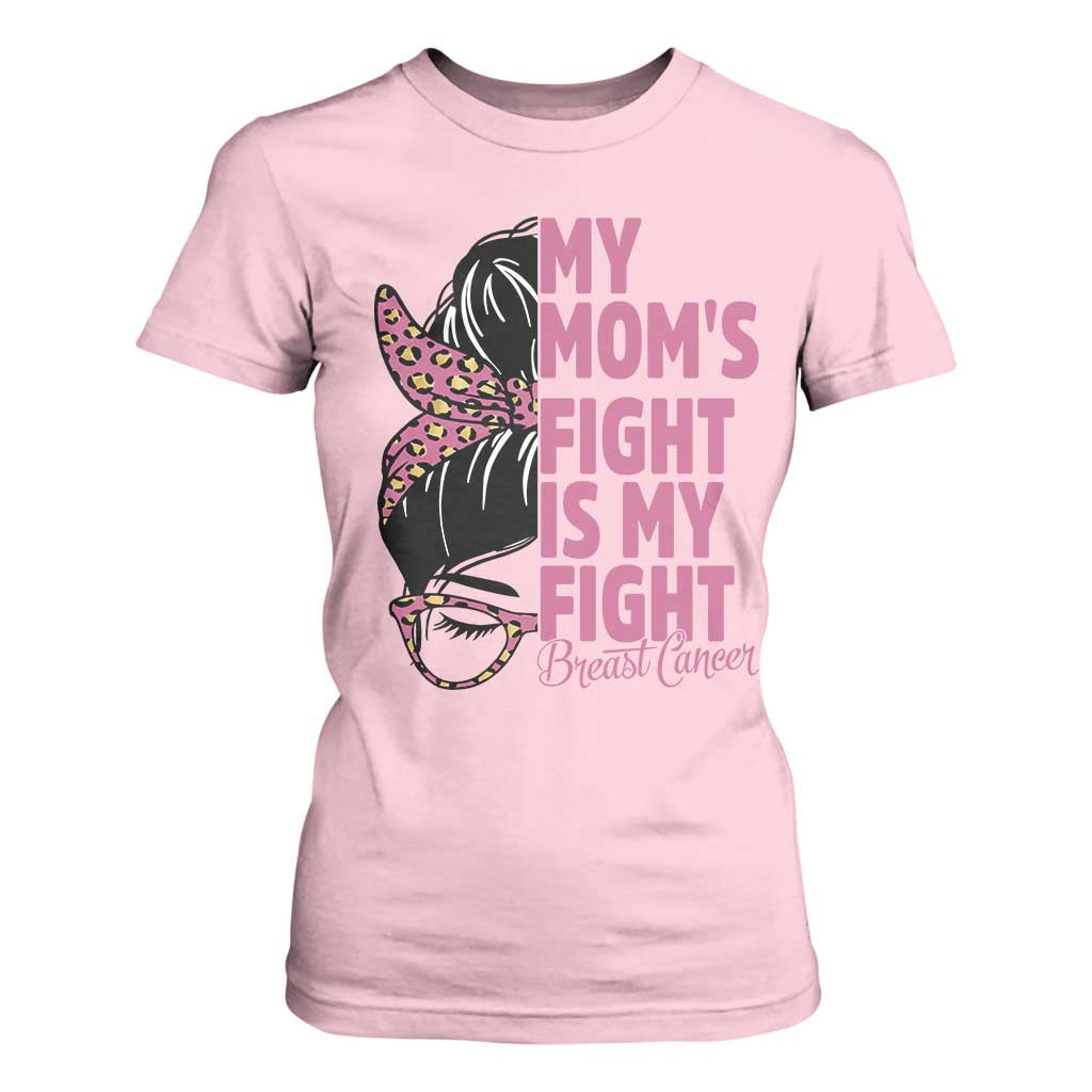 Breast Cancer Support T Shirt For Women My Moms Fight My Fight