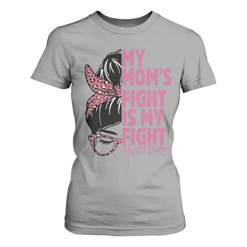 Breast Cancer Support T Shirt For Women My Moms Fight My Fight