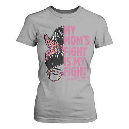 Breast Cancer Support T Shirt For Women My Moms Fight My Fight