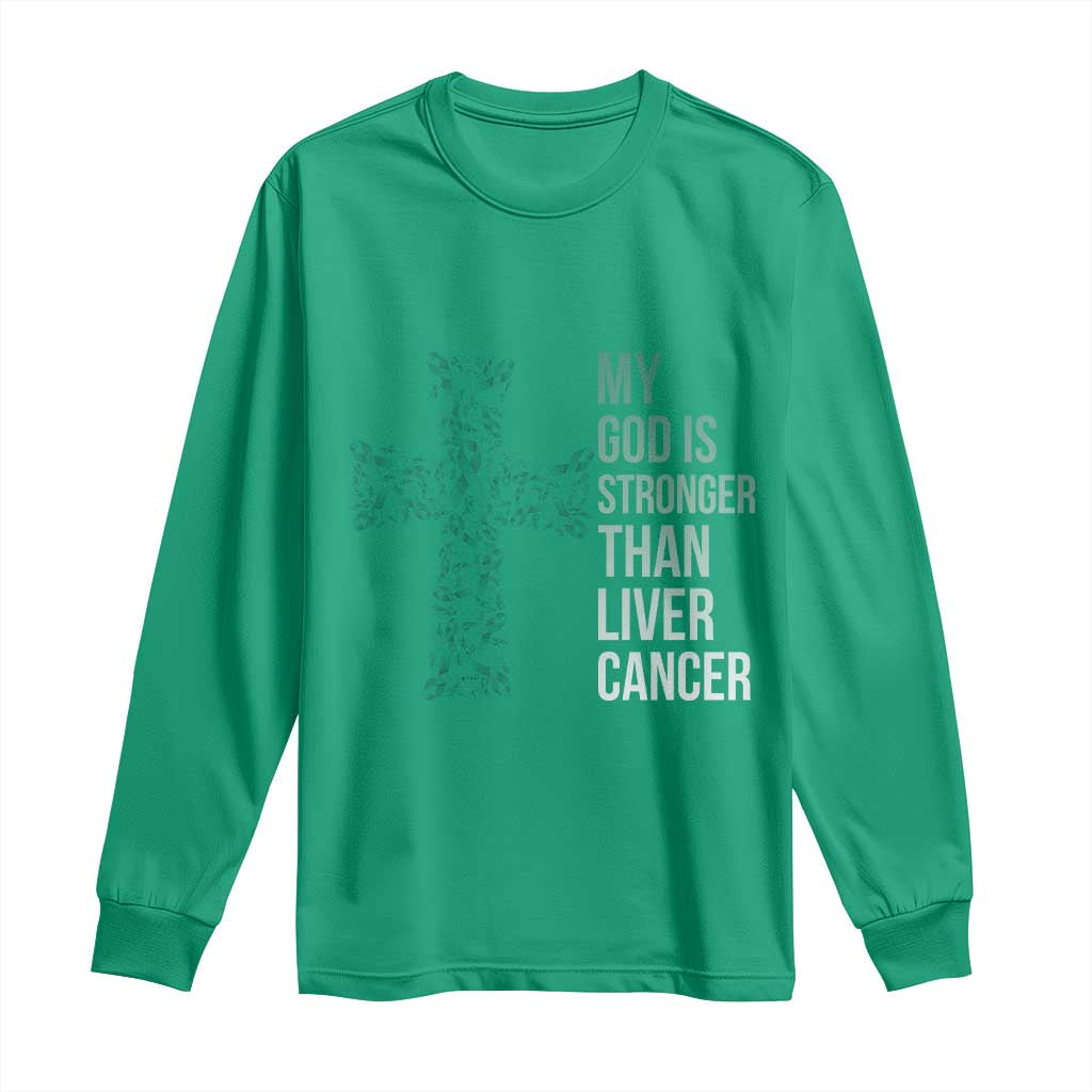 My God Is Stronger Than Liver Cancer Long Sleeve Shirt Faith Hope Support Gift