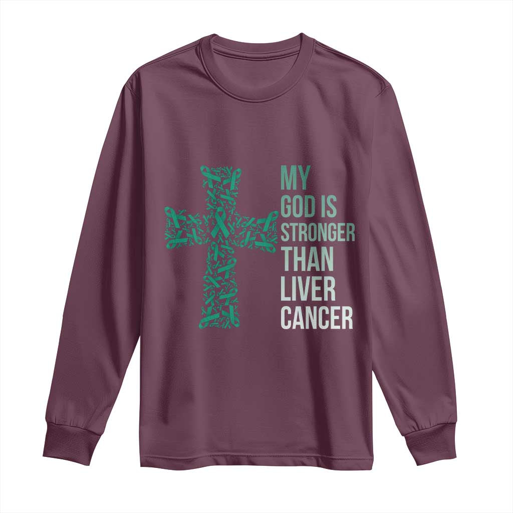My God Is Stronger Than Liver Cancer Long Sleeve Shirt Faith Hope Support Gift