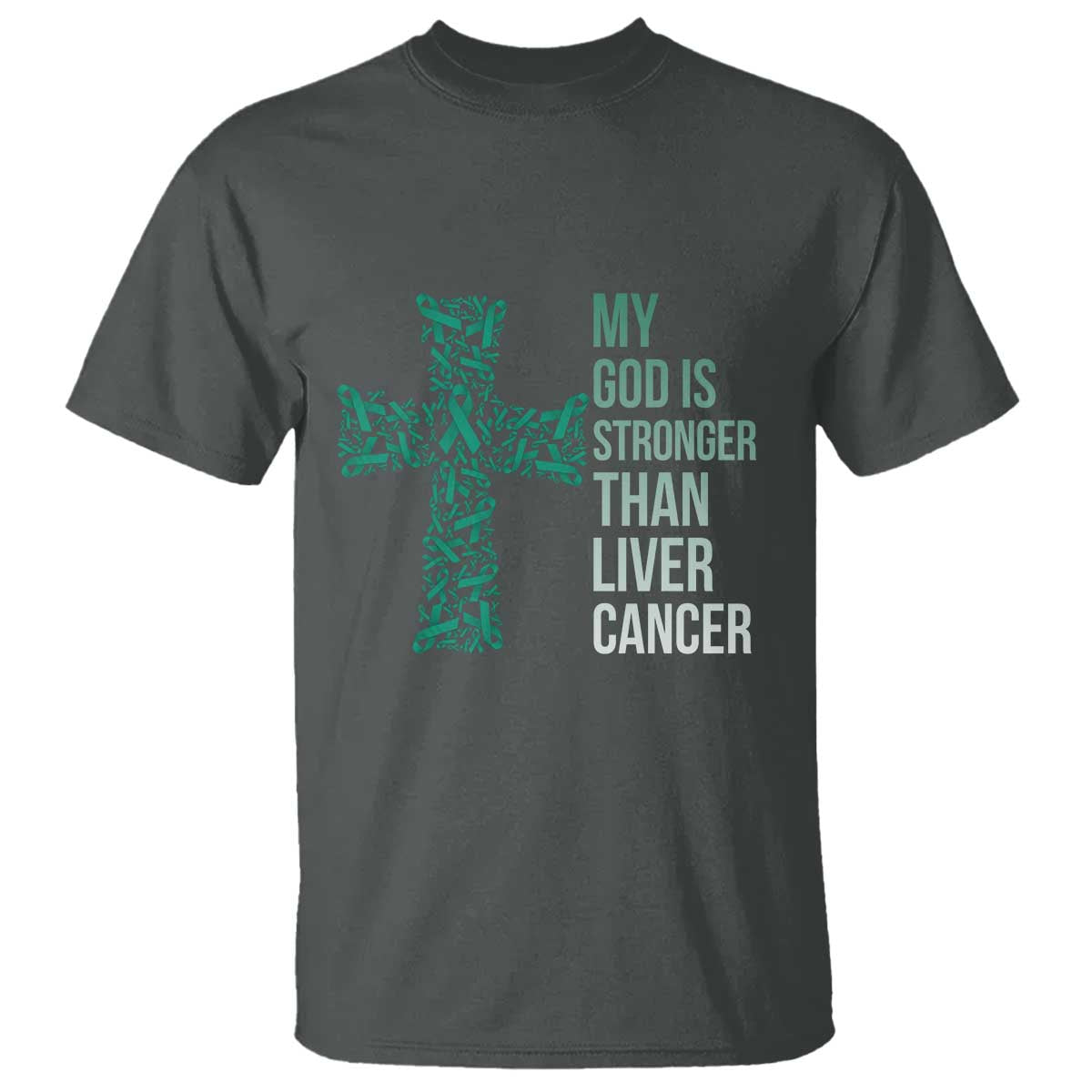 My God Is Stronger Than Liver Cancer T Shirt Faith Hope Support Gift
