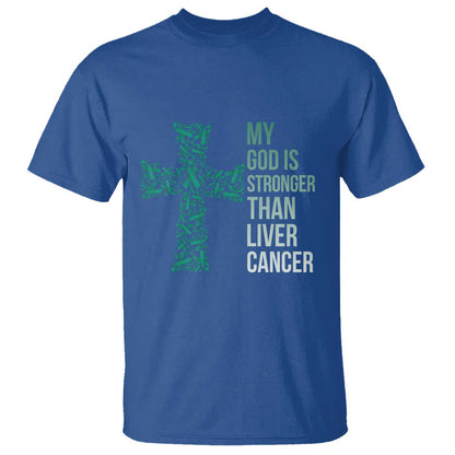 My God Is Stronger Than Liver Cancer T Shirt Faith Hope Support Gift
