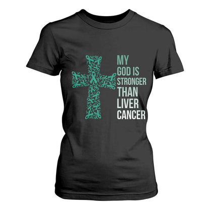 My God Is Stronger Than Liver Cancer T Shirt For Women Faith Hope Support Gift