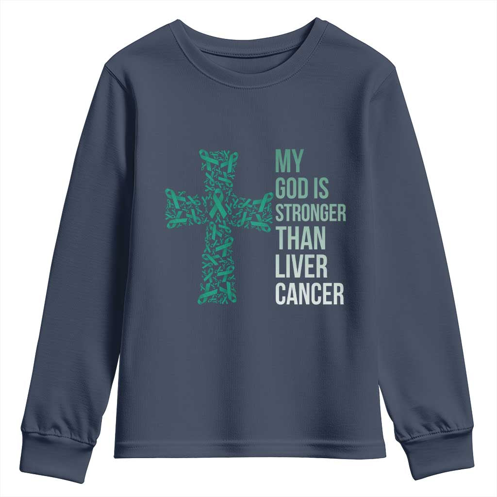 My God Is Stronger Than Liver Cancer Youth Sweatshirt Faith Hope Support Gift