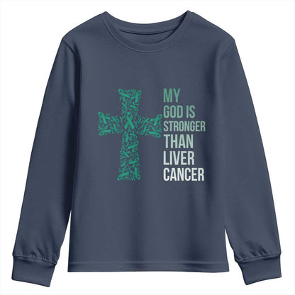 My God Is Stronger Than Liver Cancer Youth Sweatshirt Faith Hope Support Gift