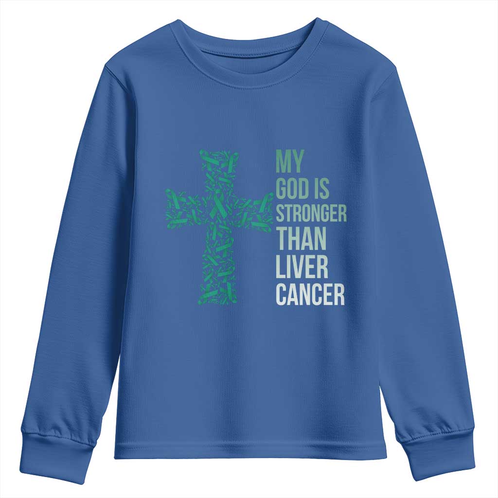 My God Is Stronger Than Liver Cancer Youth Sweatshirt Faith Hope Support Gift