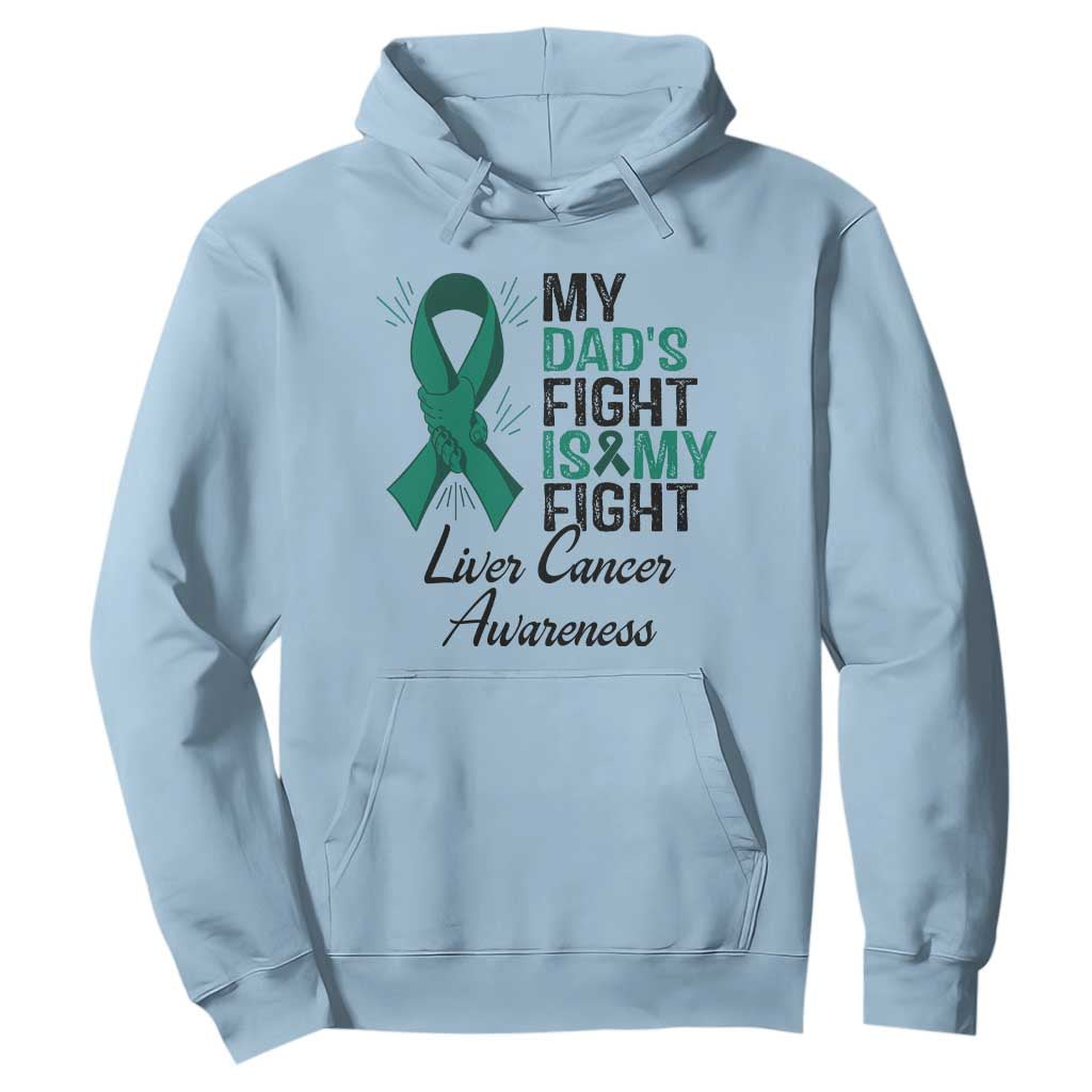 Liver Cancer Support Warrior Gift Hoodie My Dad Fight My Fight