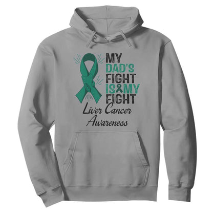 Liver Cancer Support Warrior Gift Hoodie My Dad Fight My Fight