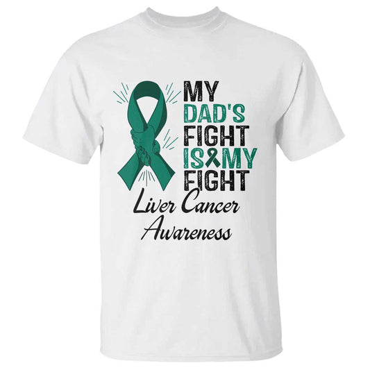 Liver Cancer Support Warrior Gift T Shirt My Dad Fight My Fight