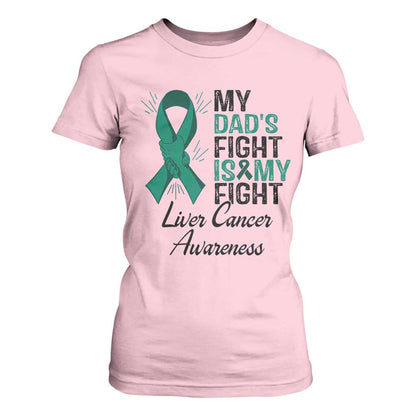 Liver Cancer Support Warrior Gift T Shirt For Women My Dad Fight My Fight