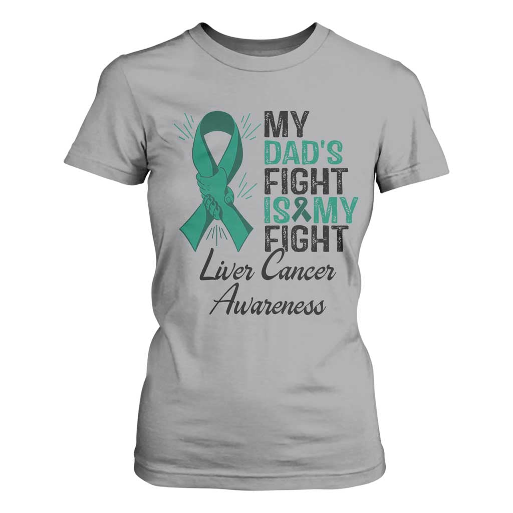 Liver Cancer Support Warrior Gift T Shirt For Women My Dad Fight My Fight