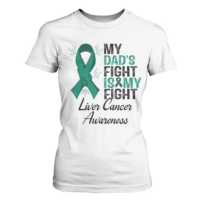 Liver Cancer Support Warrior Gift T Shirt For Women My Dad Fight My Fight