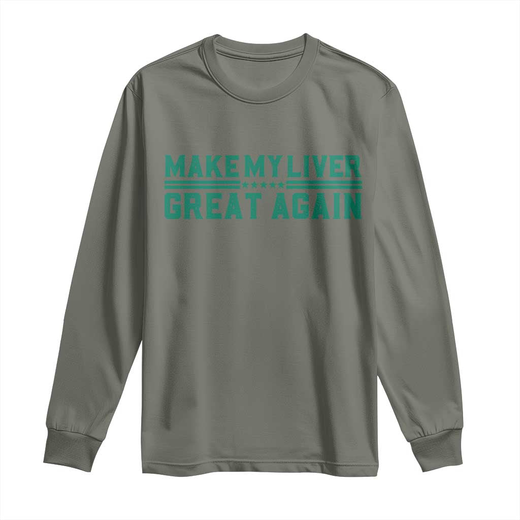 Make My Liver Great Again Long Sleeve Shirt Liver Cancer Support Gift