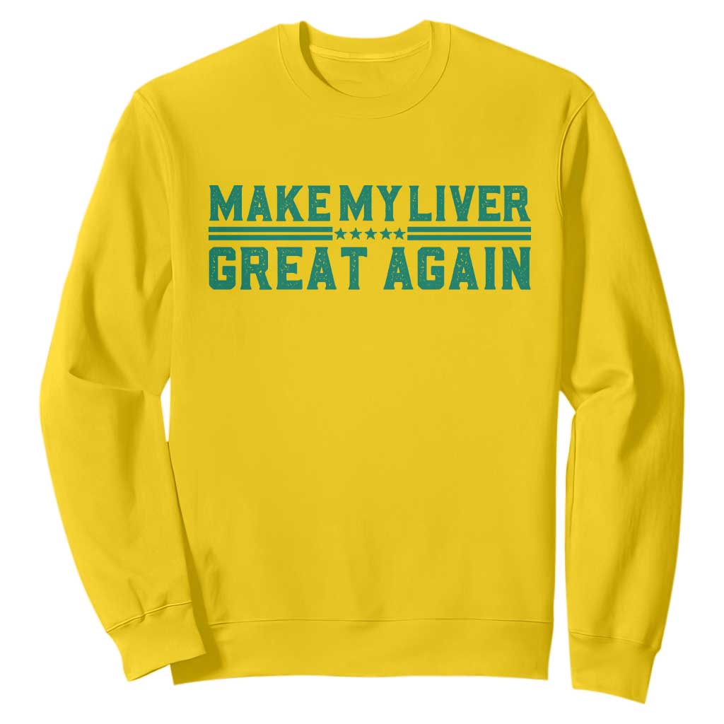 Make My Liver Great Again Sweatshirt Liver Cancer Support Gift