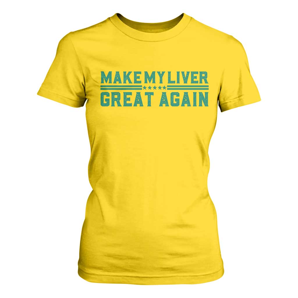 Make My Liver Great Again T Shirt For Women Liver Cancer Support Gift