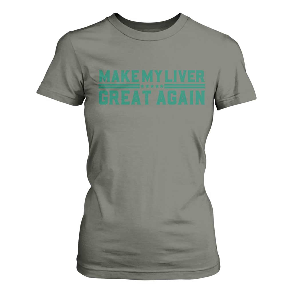 Make My Liver Great Again T Shirt For Women Liver Cancer Support Gift